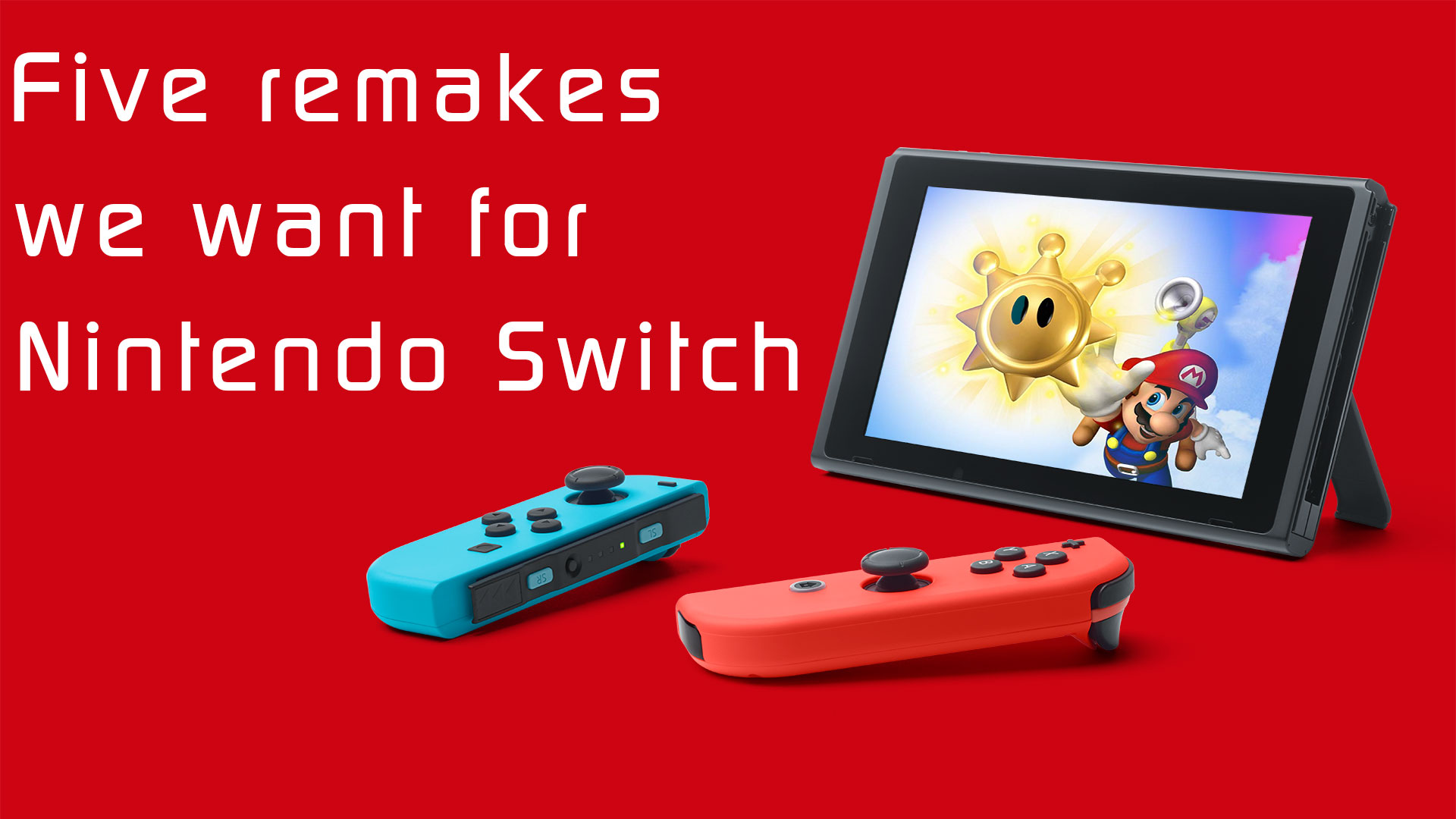Five remakes we want for the Nintendo Switch
